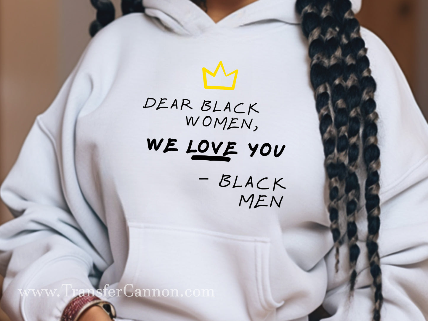 Dear Black Women We Love You- Black Men