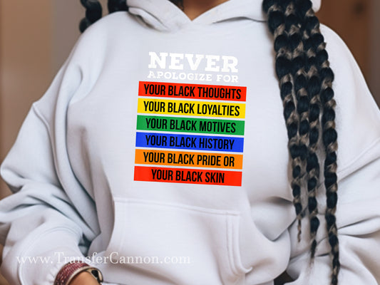 Never Apologize For Your Blackness