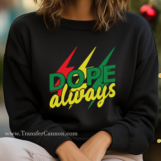 Dope Always