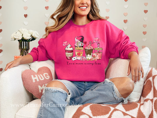 Love More Worry Less DTF Transfer