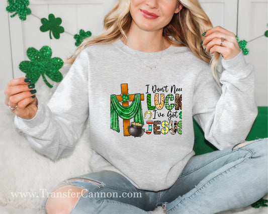 I Don't Need Lucky I've Got Jesus