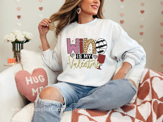 Wine Is My Valentine DTF Transfer